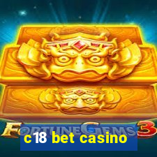 c18 bet casino